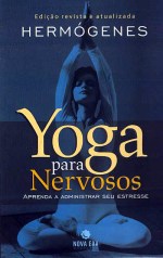 Indicação de Livro  Yoga para Nervosos  Professor Hermógenes