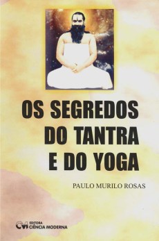 Livro-Indicado-Os-Segredos-do-Tantra-e-do-Yoga-Paulo-Rosas
