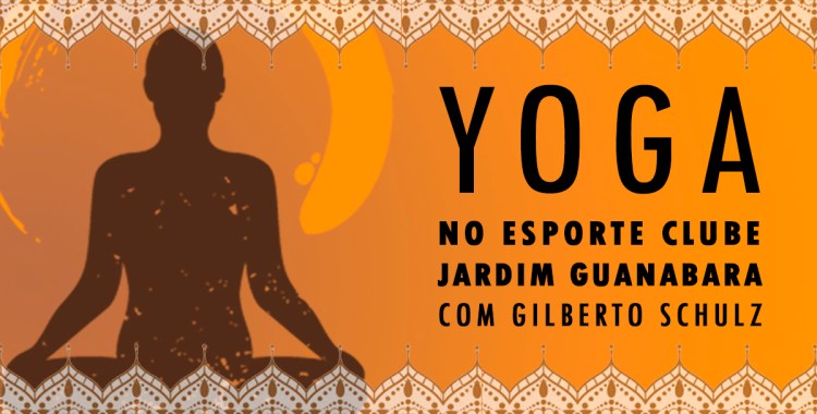 Yoga com Gilberto Schulz no Esporte Clube Jardim Guanabara
