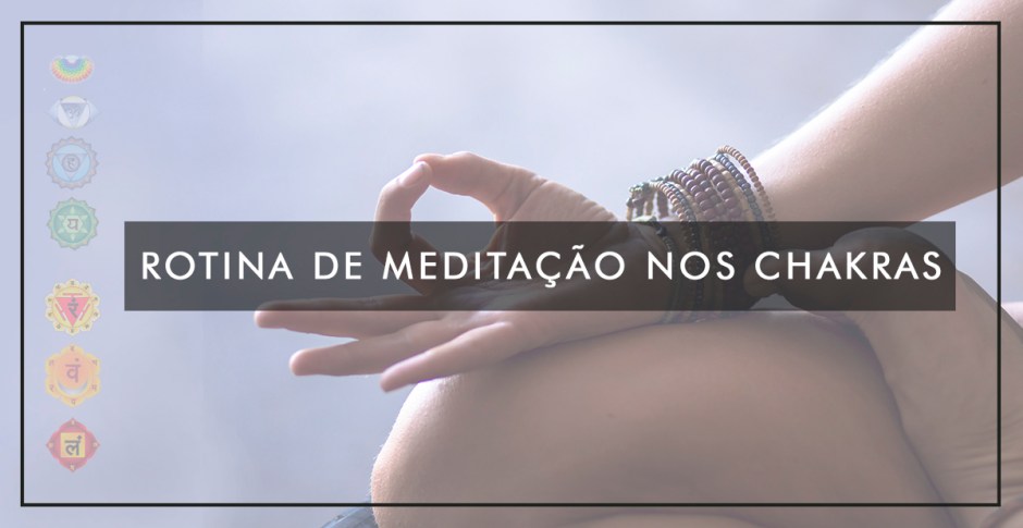 Rotina-demeditacao-nos-chakras
